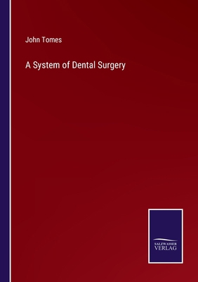 A System of Dental Surgery 337511964X Book Cover