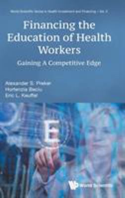 Financing the Education of Health Workers: Gain... 9813278749 Book Cover