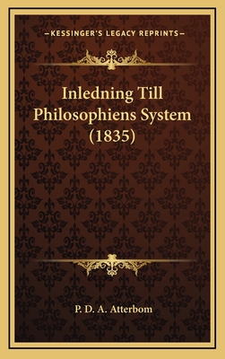 Inledning Till Philosophiens System (1835) [Swedish] 1168849292 Book Cover