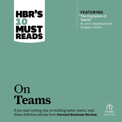 Hbr's 10 Must Reads on Teams B0C5H5RZVZ Book Cover