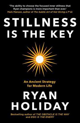 Stillness is the Key: An Ancient Strategy for M... 1788162064 Book Cover