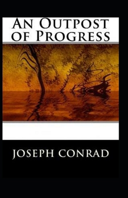 An Outpost of Progress Illustrated B086PNWWQ2 Book Cover
