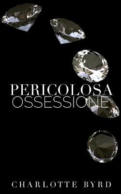 Pericolosa ossessione [Italian] 1072379449 Book Cover