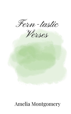 Fern-tastic Verses 1805668811 Book Cover