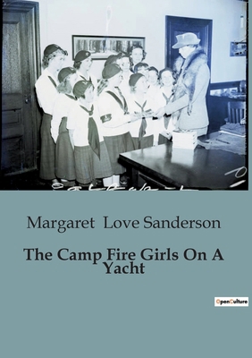 The Camp Fire Girls On A Yacht B0CCK98YRC Book Cover