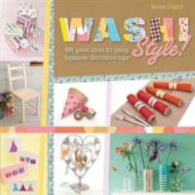 Washi Style!: 101 great ideas for using Japanes... 1782211861 Book Cover