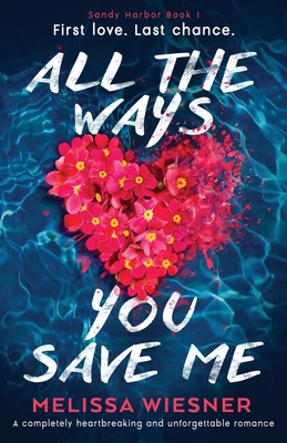 All the Ways You Save Me: A completely heartbre... 1836187203 Book Cover