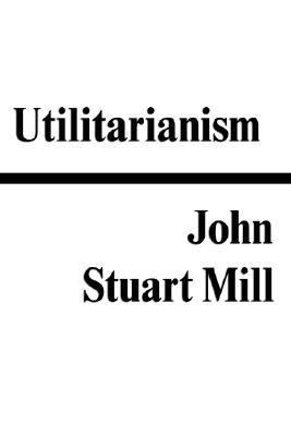 Utilitarianism B0082OLVSQ Book Cover