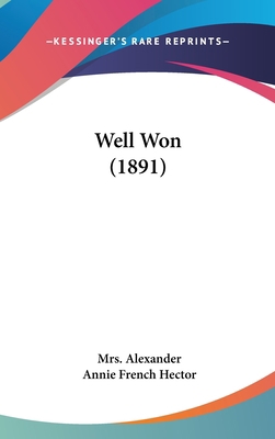 Well Won (1891) 143742533X Book Cover