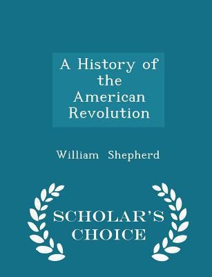 A History of the American Revolution - Scholar'... 1298081467 Book Cover