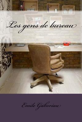 Les gens de bureau [French] 1530626927 Book Cover
