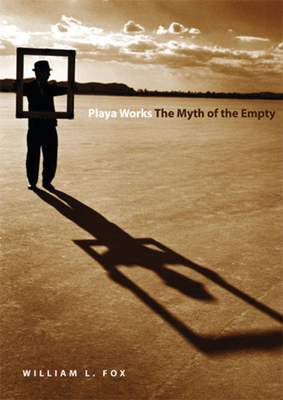 Playa Works: The Myth of the Empty 1647791537 Book Cover