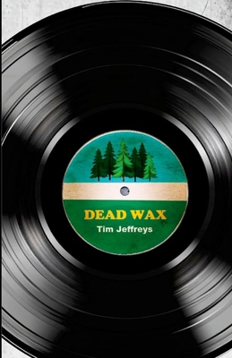 Dead Wax 110545178X Book Cover