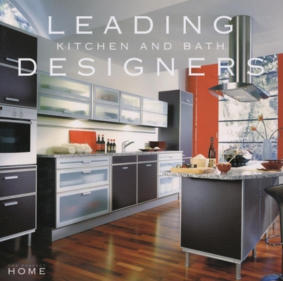 Leading Kitchen and Bath Designers (The Perfect... 0976471337 Book Cover