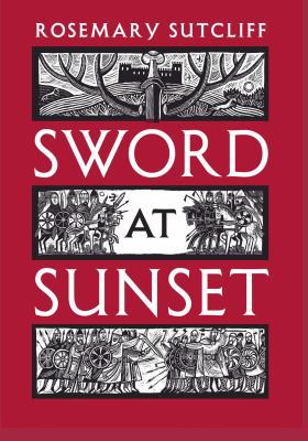 Sword at Sunset. Rosemary Sutcliff 0857892436 Book Cover