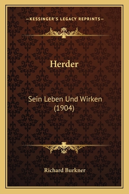 Herder: Sein Leben Und Wirken (1904) [German] 1168435439 Book Cover
