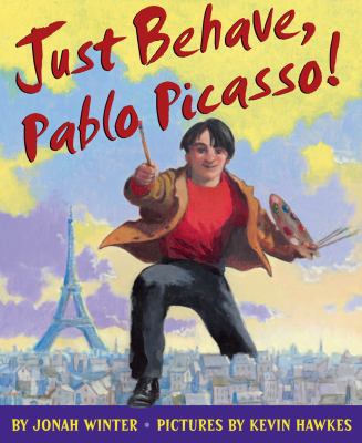 Just Behave, Pablo Picasso! B00A2NOGY6 Book Cover