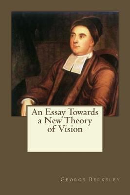 An Essay Towards a New Theory of Vision 1546500561 Book Cover