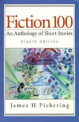 Fiction 100: An Anthology of Short Stories 0137550928 Book Cover