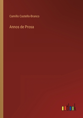 Annos de Prosa [Portuguese] 3368005405 Book Cover