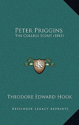 Peter Priggins: The College Scout (1841) 1165045303 Book Cover