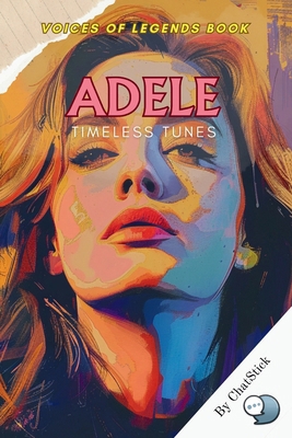 Adele: Timeless Tunes: Explore the Soulful Jour...            Book Cover