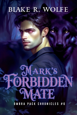 Mark's Forbidden Mate B0FT6QC1Y8 Book Cover