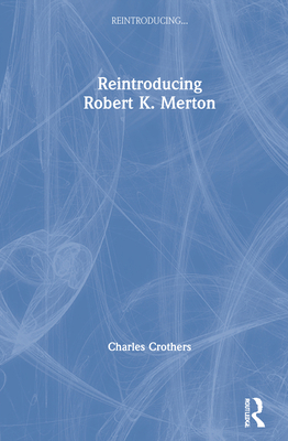 Reintroducing Robert K. Merton 0367409666 Book Cover