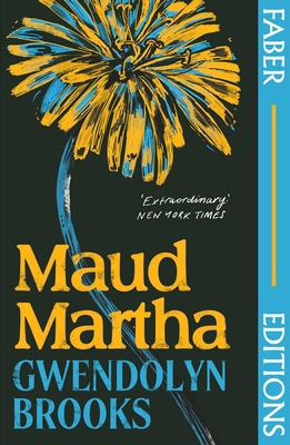 Maud Martha (Faber Editions): 'I loved it and w... 0571373259 Book Cover