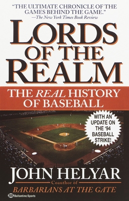 The Lords of the Realm: The Real History of Bas... 0345465245 Book Cover