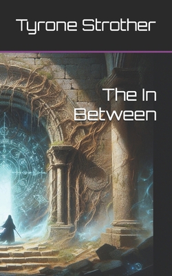 The In Between B0D84JWHZV Book Cover