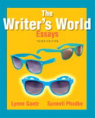 The Writer's World: Essays (3rd Edition) 0321899040 Book Cover