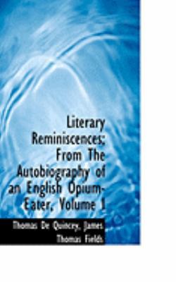 Literary Reminiscences; From the Autobiography ... 0559013590 Book Cover