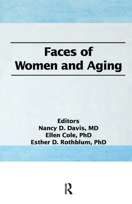 Faces of Women and Aging 1560244356 Book Cover