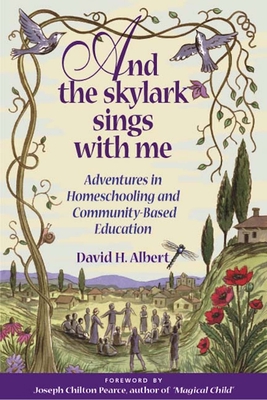 And the Skylark Sings with Me: Adventures in Ho... 0865714010 Book Cover