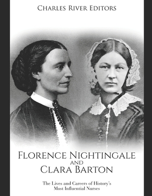 Florence Nightingale and Clara Barton: The Live... B084DHD43D Book Cover