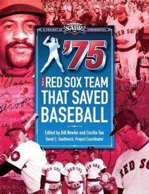 '75: The Red Sox Team That Saved Baseball 1579401279 Book Cover