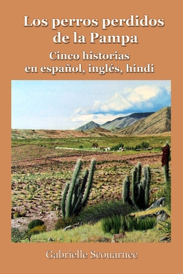 Los perros perdidos de la pampa: Cinco historia... [Spanish] B08NDVJWWG Book Cover