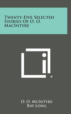 Twenty-Five Selected Stories of O. O. Macintyre 1258967375 Book Cover