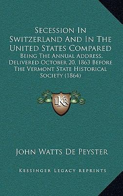 Secession In Switzerland And In The United Stat... 116888974X Book Cover