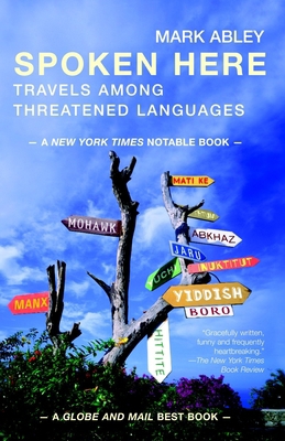 Spoken Here: Travels Among Threatened Languages 0679311998 Book Cover
