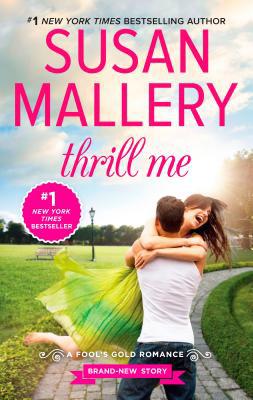 Thrill Me: An Irresistible Small-Town Romance 0373788983 Book Cover