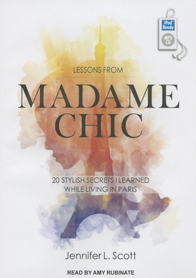 Lessons from Madame Chic: 20 Stylish Secrets I ... 1452664838 Book Cover