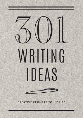 301 Writing Ideas - Second Edition: Creative Pr... 0785840354 Book Cover