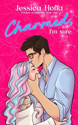 Charmed, I'm Sure B0FNRZBLK9 Book Cover