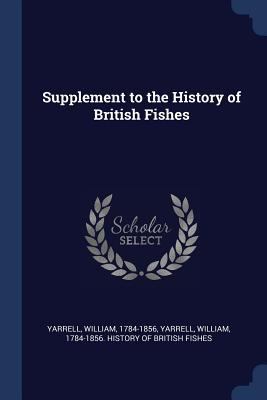 Supplement to the History of British Fishes 1377051021 Book Cover