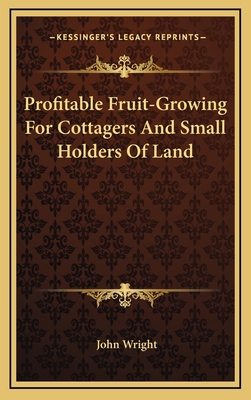 Profitable Fruit-Growing for Cottagers and Smal... 1163832065 Book Cover