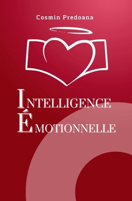 Intelligence Émotionnelle [French] 2958653439 Book Cover