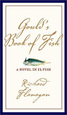 Gould's Book of Fish: A Novel in Twelve Fish 0802117112 Book Cover