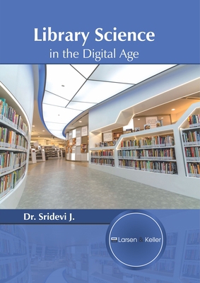 Library Science in the Digital Age 1635498929 Book Cover